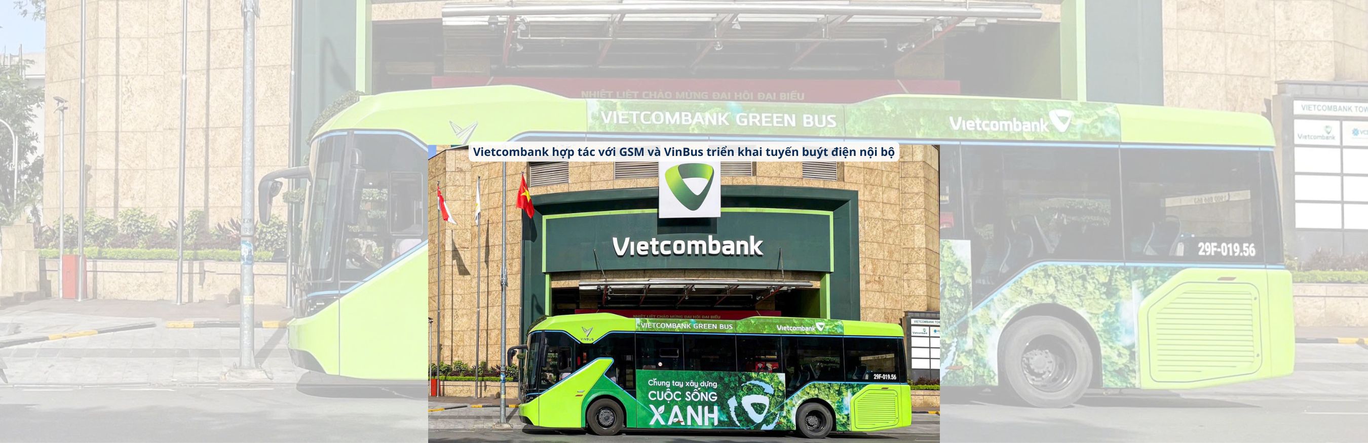 Vietcombank hợp tác với GSM và VinBus triển khai tuyến buýt điện nội bộ